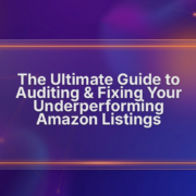 Amazon Listing Audit Guide: Fix Underperforming Listings Fast Amazon Listing Audit Guide: Fix Underperforming Listings Fast
